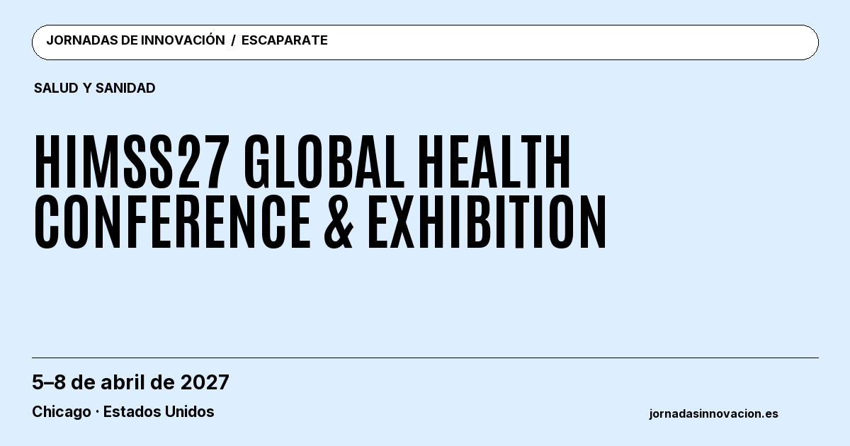 Cartel informativo: HIMSS27 Global Health Conference & Exhibition, 5–8 de abril de 2027, Chicago · Estados Unidos.