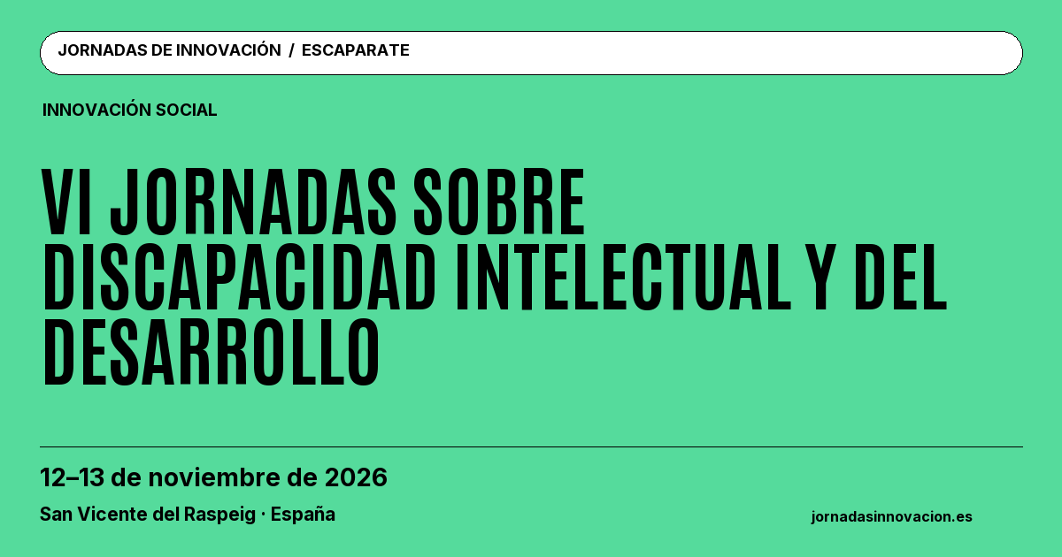 Cartel informativo: VI Jornadas sobre Discapacidad Intelectual y del Desarrollo, 12–13 de noviembre de 2026, San Vicente del Raspeig · España.