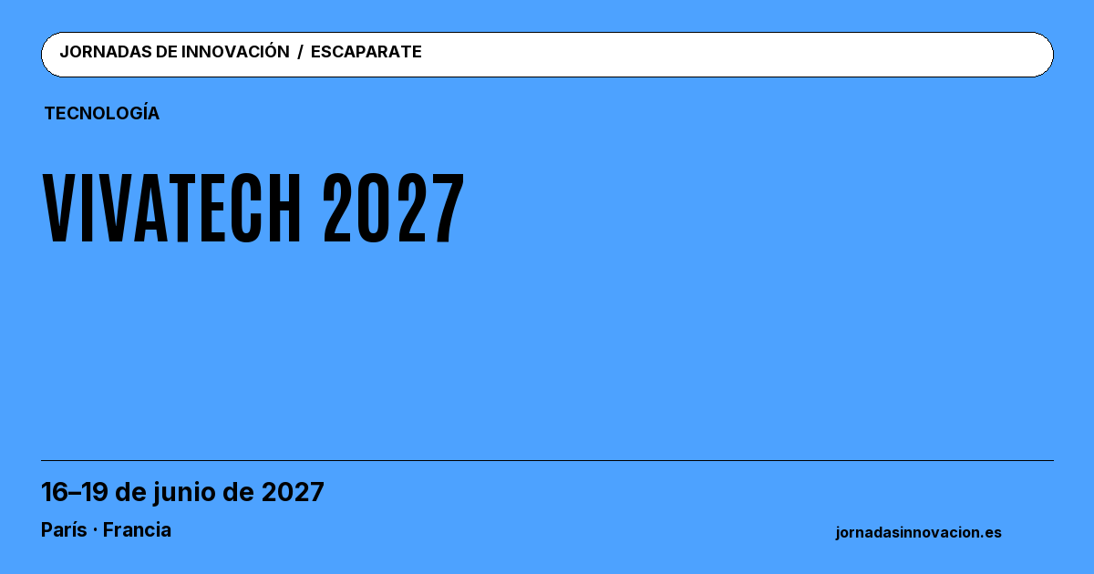 Cartel informativo: VivaTech 2027, 16–19 de junio de 2027, París · Francia.