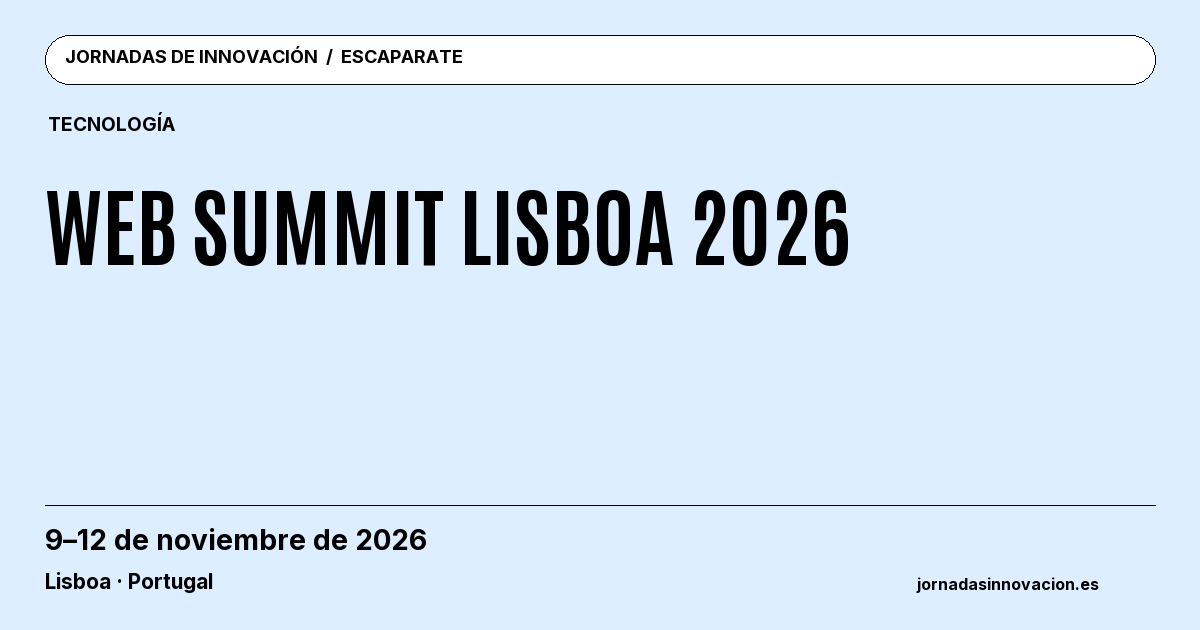 Cartel informativo: Web Summit Lisboa 2026, 9–12 de noviembre de 2026, Lisboa · Portugal.