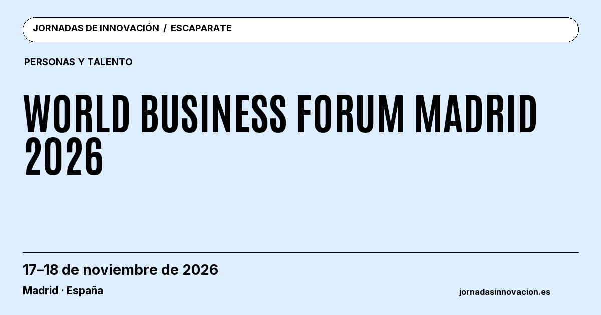 Cartel informativo: World Business Forum Madrid 2026, 17–18 de noviembre de 2026, Madrid · España.