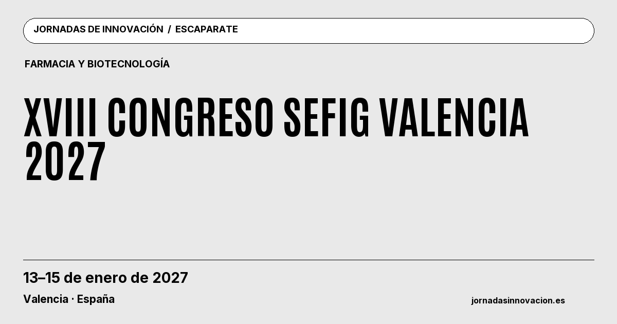 Cartel informativo: XVIII Congreso SEFIG Valencia 2027, 13–15 de enero de 2027, Valencia · España.