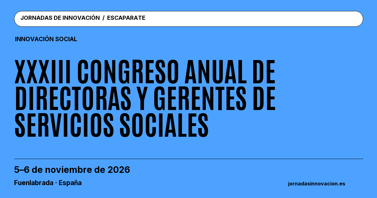 Cartel informativo: XXXIII Congreso Anual de Directoras y Gerentes de Servicios Sociales, 5–6 de noviembre de 2026, Fuenlabrada · España.